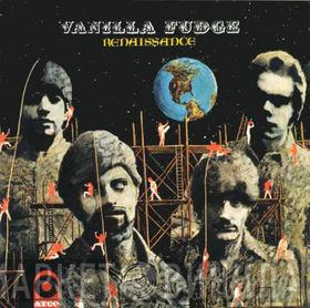  Vanilla Fudge  - Renaissance