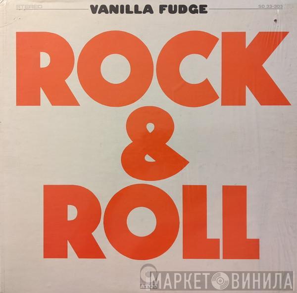  Vanilla Fudge  - Rock & Roll