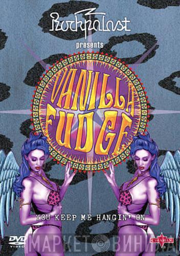  Vanilla Fudge  - You Keep Me Hangin' On