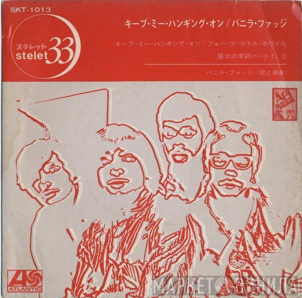  Vanilla Fudge  - You Keep Me Hanging On