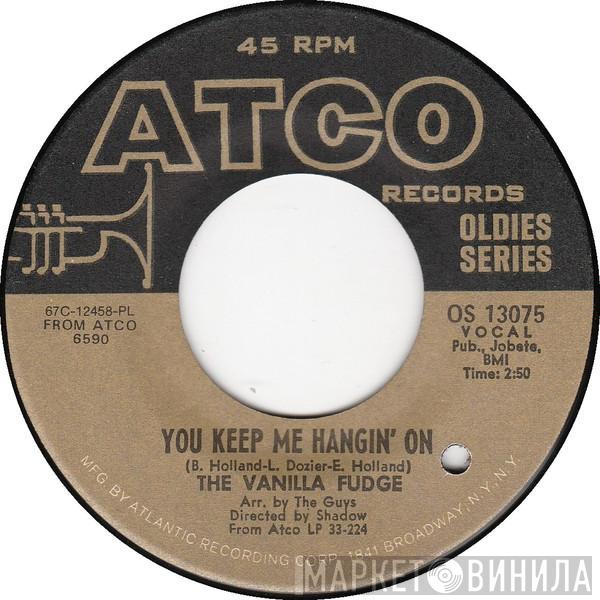 Vanilla Fudge - You Keep Me Hanging On