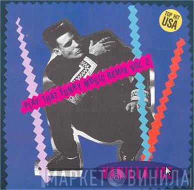  Vanilla Ice  - Play That Funky Music (Remix Vol. 2)