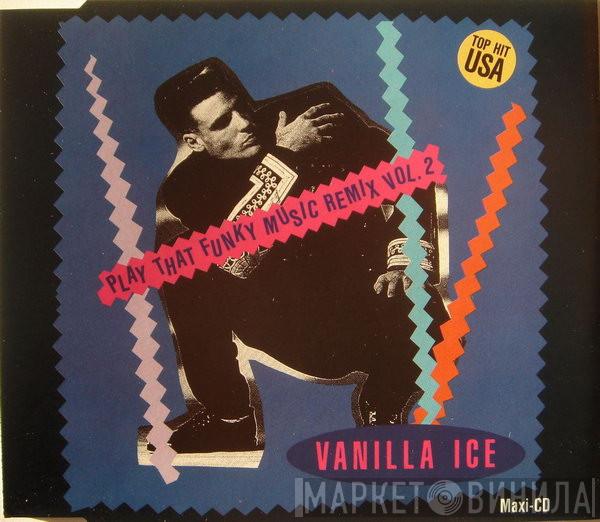  Vanilla Ice  - Play That Funky Music (Remix Vol. 2)