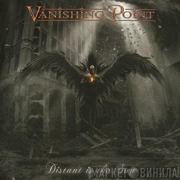 Vanishing Point  - Distant Is The Sun
