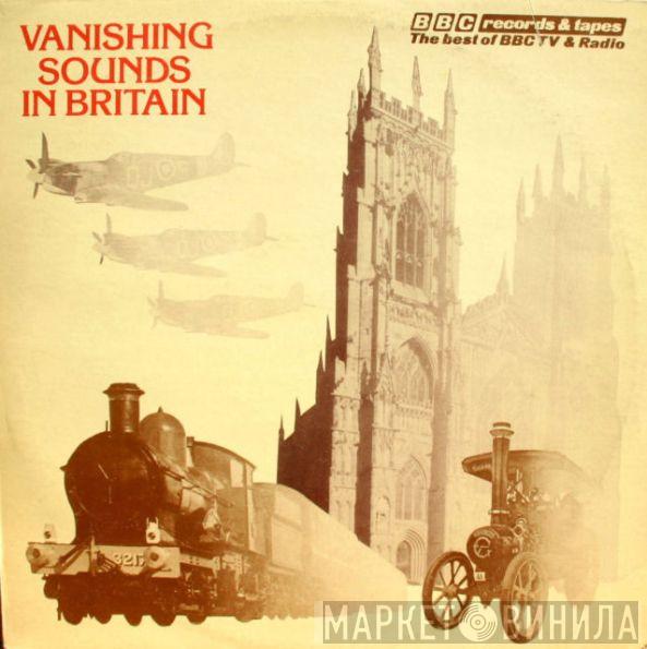  - Vanishing Sounds In Britain