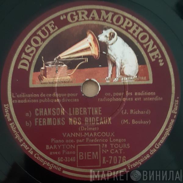 Vanni Marcoux - Franfreluches / Petits Chagrins / Chanson Libertine / Fermons Nos Rideaux