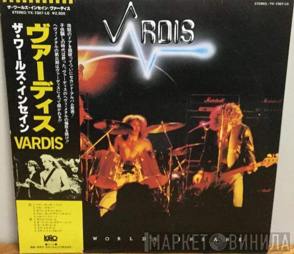  Vardis  - The World's Insane