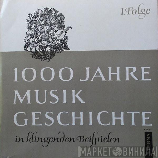 Various - 1000 Jahre Musikgeschichte In Klingenden Beispielen