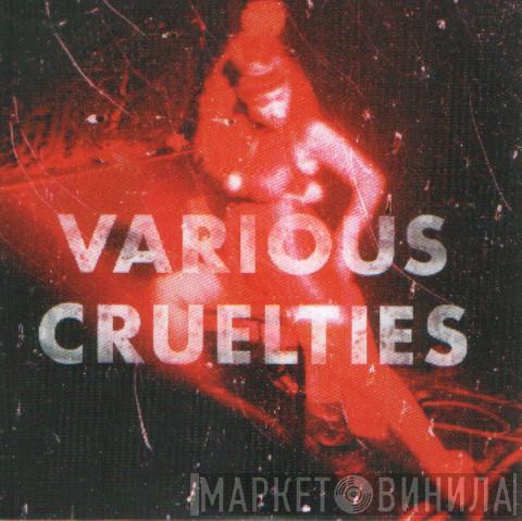 Various Cruelties - Chemicals