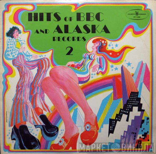 Various - Hits Of BBC And Alaska Records 2