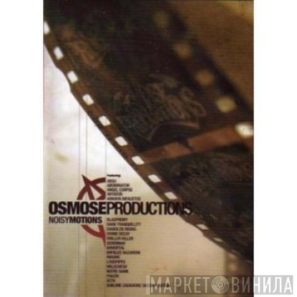 Various - Osmose Productions -  Noisy Motions