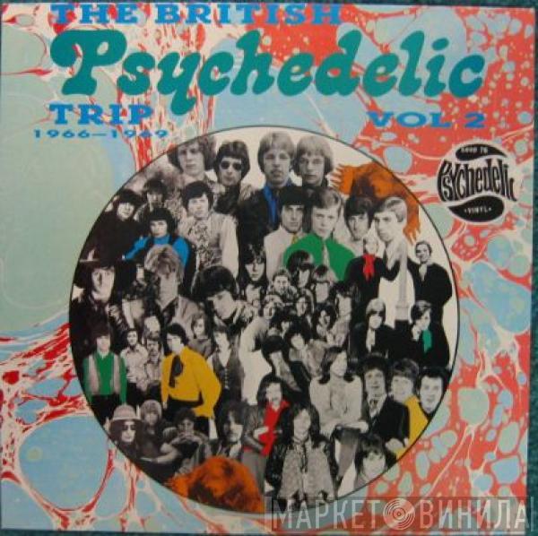 Various - The British Psychedelic Trip Vol. 2 1966-1969