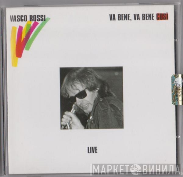  Vasco Rossi  - Va Bene, Va Bene Così - Live