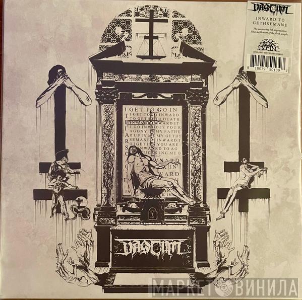 Vastum - Inward To Gethsemane