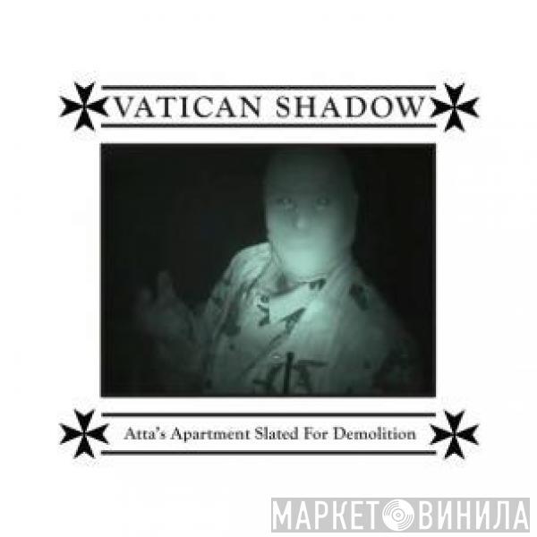  Vatican Shadow  - Atta's Apartment Slated For Demolition