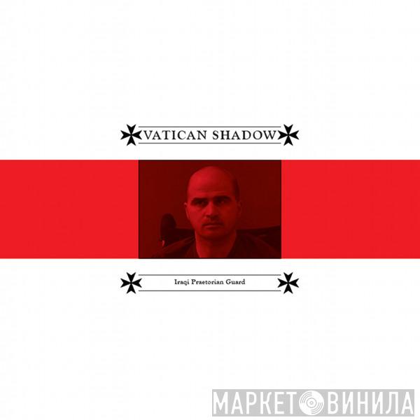  Vatican Shadow  - Iraqi Praetorian Guard