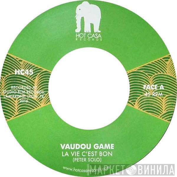 Vaudou Game - La Vie C'est Bon