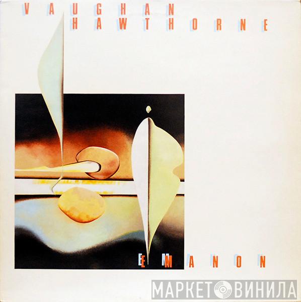 Vaughan Hawthorne - Emanon