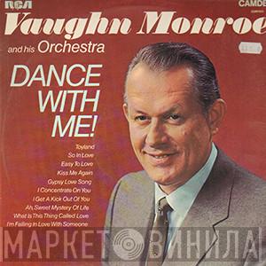 Vaughn Monroe And His Orchestra - Dance With Me!