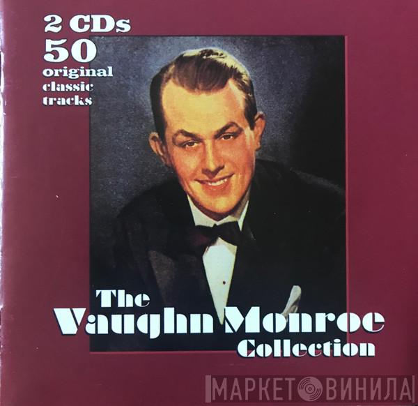 Vaughn Monroe And His Orchestra - The Vaughn Monroe Collection