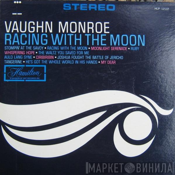  Vaughn Monroe  - Racing With The Moon