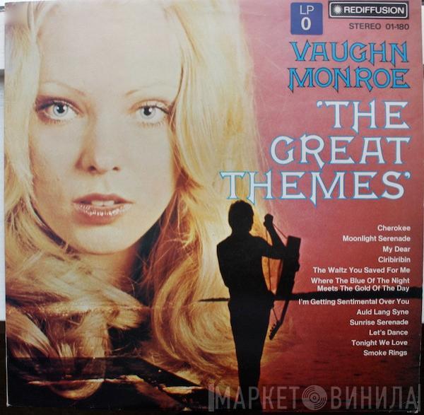 Vaughn Monroe - The Great Themes