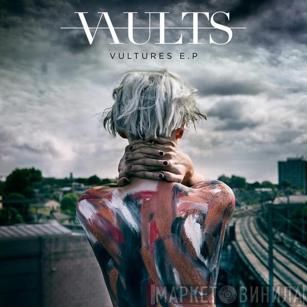 Vaults - Vultures E.P