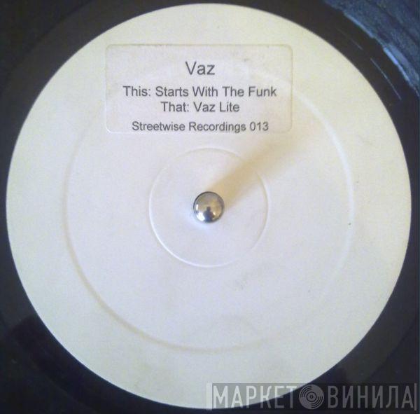 Vaz  - Vaz Lite / Starts With The Funk