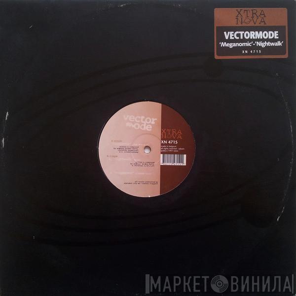  Vector Mode  - Meganomic / Nightwalk