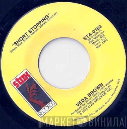 Veda Brown - Short Stopping / I Can See Every Woman's Man But Mine
