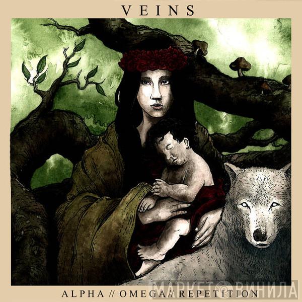  Veins   - Alpha // Omega // Repetition