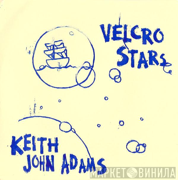 Velcro Stars, Keith John Adams - Happy Happy Birthday To Me 2007 Singles Club #6
