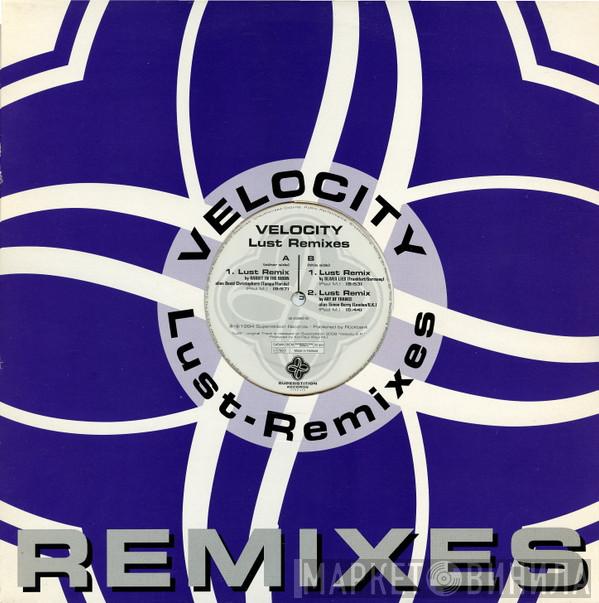  Velocity  - Lust Remixes