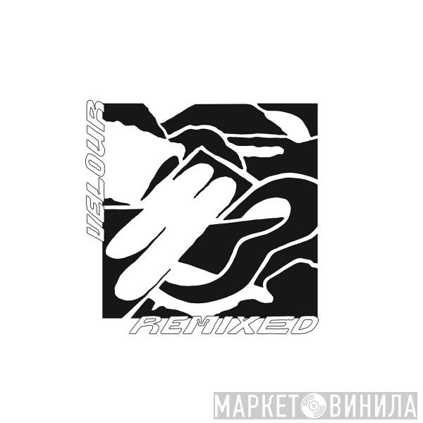 Velour  - Velour Remixed
