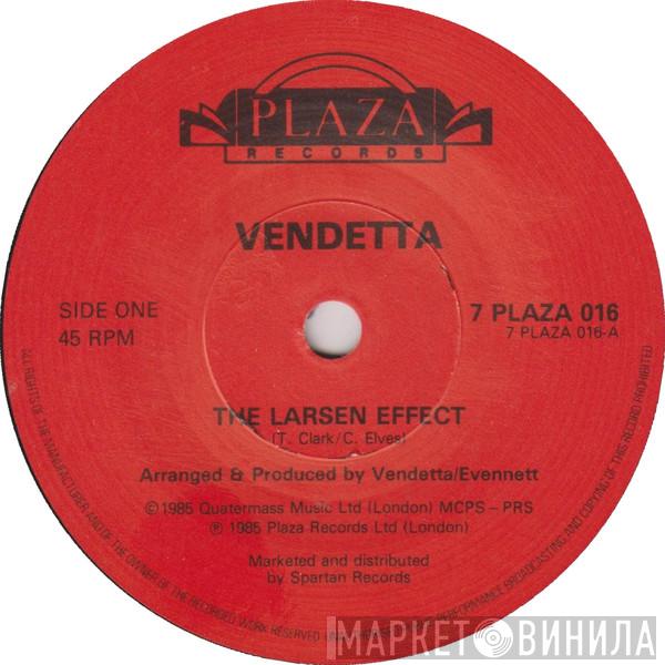 Vendetta  - The Larsen Effect/Living Day At A Time