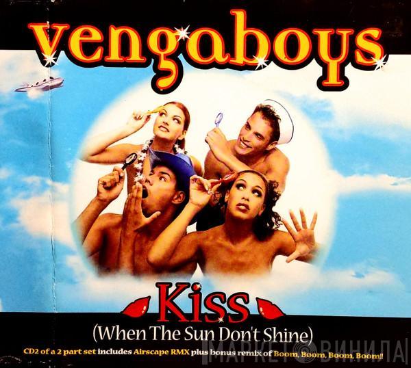 Vengaboys - Kiss (When The Sun Don't Shine)