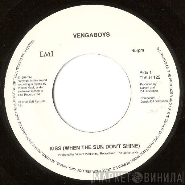 Vengaboys - Kiss (When The Sun Don't Shine)