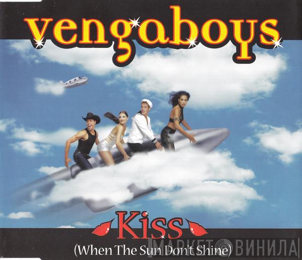  Vengaboys  - Kiss (When The Sun Don't Shine)