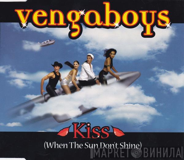  Vengaboys  - Kiss (When The Sun Don't Shine)