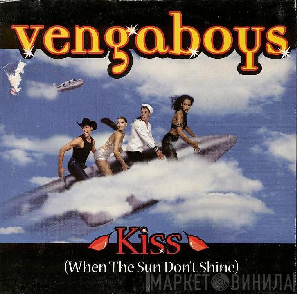  Vengaboys  - Kiss (When The Sun Don't Shine)