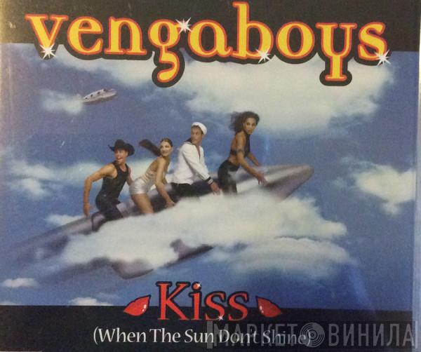  Vengaboys  - Kiss (When The Sun Don't Shine)