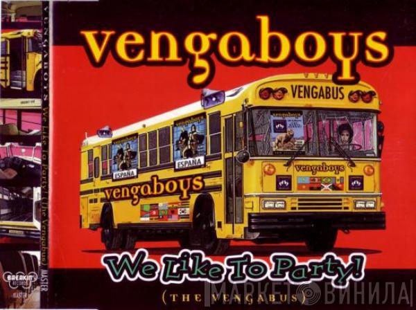  Vengaboys  - We Like To Party! (The Vengabus)