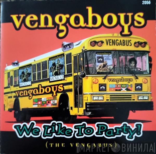  Vengaboys  - We Like To Party! (The Vengabus)