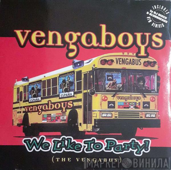  Vengaboys  - We Like To Party! (The Vengabus)
