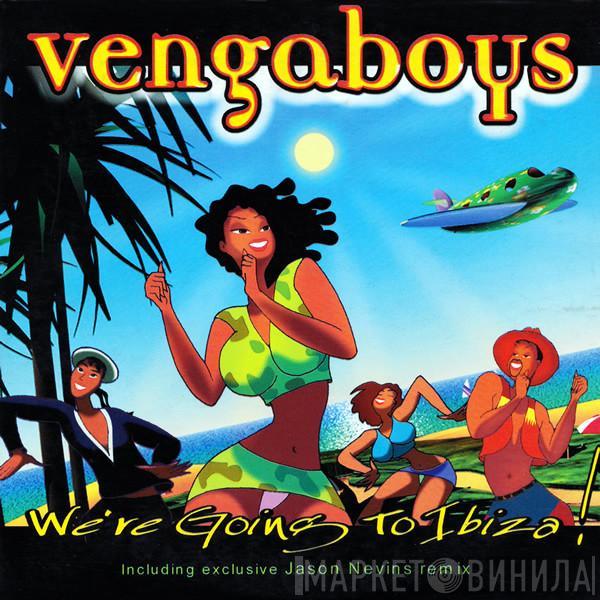  Vengaboys  - We're Going To Ibiza!