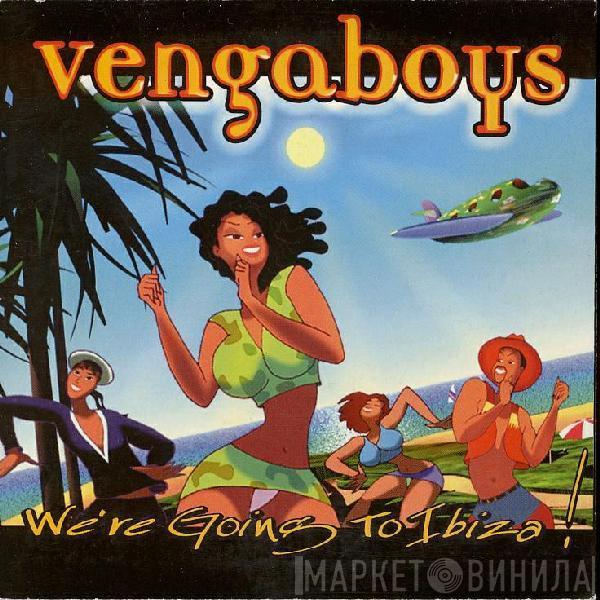  Vengaboys  - We're Going To Ibiza!