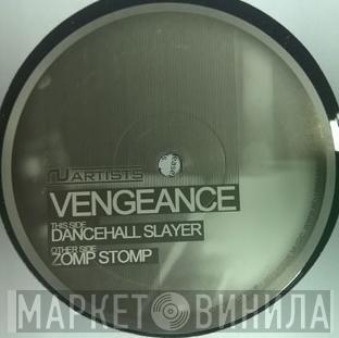 Vengeanze - Zomp Stomp / Dancehall Slayer