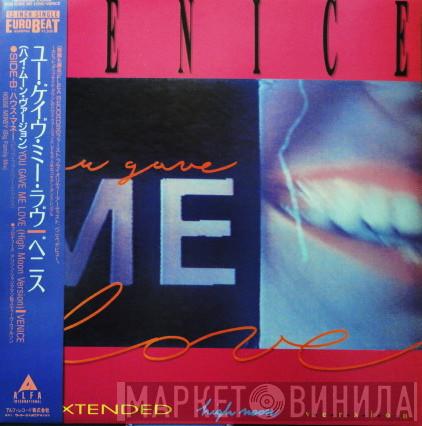  Venice  - You Gave Me Love