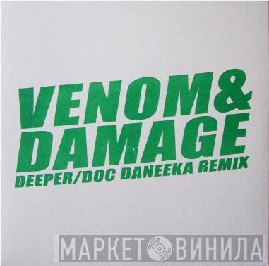 Venom , Benjamin Damage - Deeper / Doc Daneeka Remix