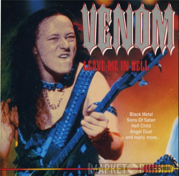Venom  - Leave Me In Hell